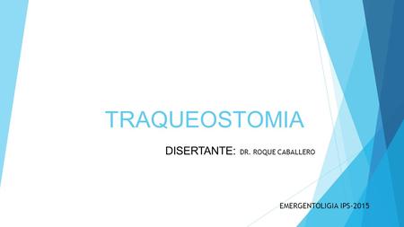 DISERTANTE: DR. ROQUE CABALLERO