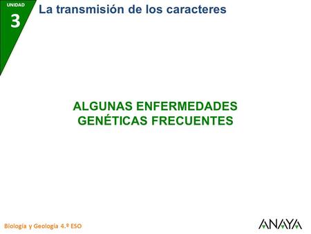 ALGUNAS ENFERMEDADES GENÉTICAS FRECUENTES