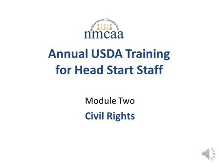 Annual USDA Training for Head Start Staff Module Two Civil Rights.