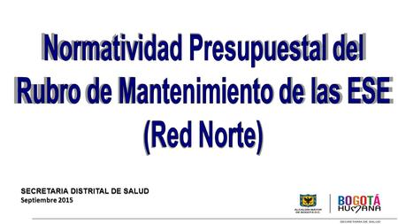 Normatividad Presupuestal del Rubro de Mantenimiento de las ESE