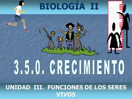UNIDAD III. FUNCIONES DE LOS SERES VIVOS
