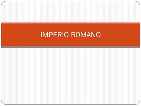 IMPERIO ROMANO.