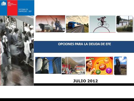 OPCIONES PARA LA DEUDA DE EFE ANEXO 1 : JULIO 2012.
