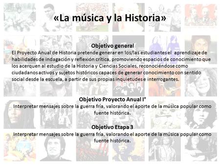 «La música y la Historia» Objetivo Proyecto Anual I°