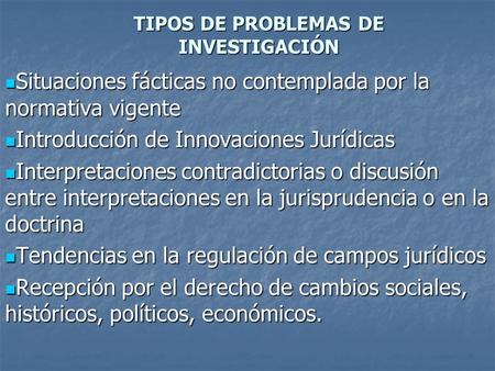 TIPOS DE PROBLEMAS DE INVESTIGACIÓN