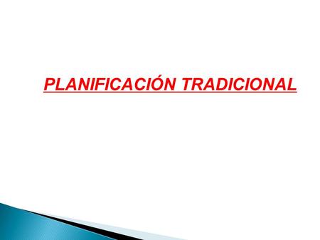 PLANIFICACIÓN TRADICIONAL