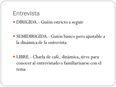 Entrevista DIRIGIDA.- Guión estricto a seguir