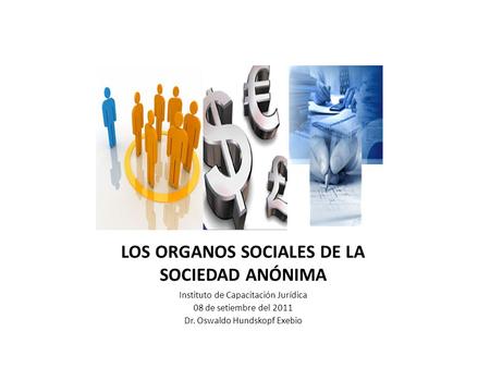 LOS ORGANOS SOCIALES DE LA SOCIEDAD ANÓNIMA