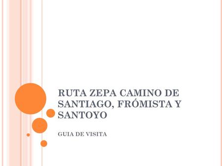 RUTA ZEPA CAMINO DE SANTIAGO, FRÓMISTA Y SANTOYO
