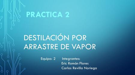 Destilación por arrastre de vapor