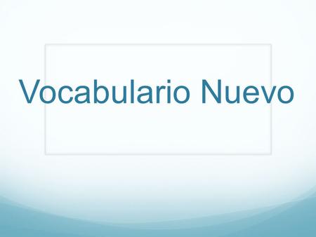 Vocabulario Nuevo. lleva-s/he takes or carries llevo-I take or carry.