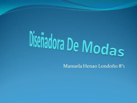 Manuela Henao Londoño 8°1