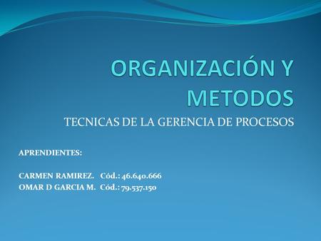 ORGANIZACIÓN Y METODOS