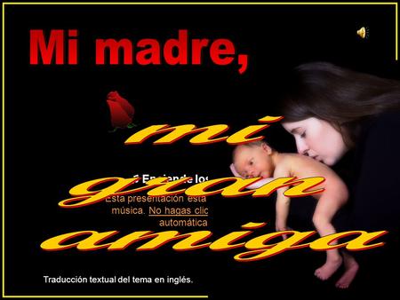 Esta presentación está sincronizada con la música. No hagas clic ya que avanzará automáticamente. ♫ Enciende los parlantes ♫ Enciende los parlantes Traducción.