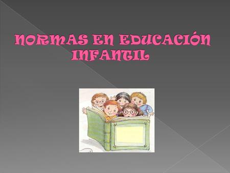 NORMAS EN EDUCACIÓN INFANTIL