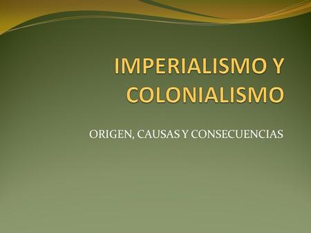 IMPERIALISMO Y COLONIALISMO