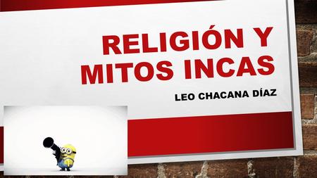 Religión y mitos incas Leo chacana díaz.