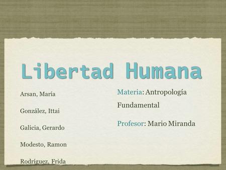 Libertad Humana Materia: Antropología Fundamental