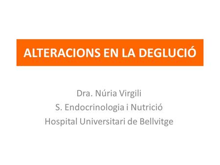 ALTERACIONS EN LA DEGLUCIÓ