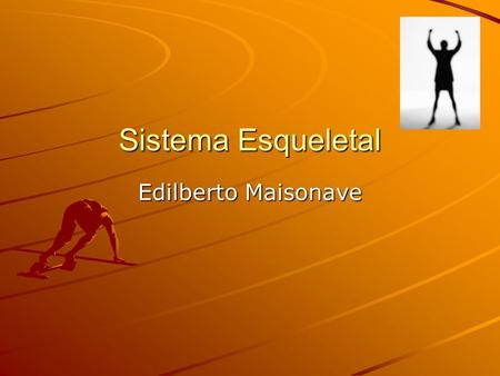 Sistema Esqueletal Edilberto Maisonave.