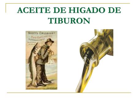 ACEITE DE HIGADO DE TIBURON