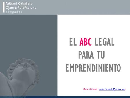 EL ABC LEGAL PARA TU EMPRENDIMIENTO Mariel Chichisola