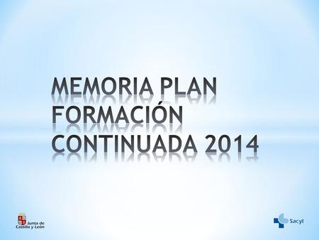 2014 Nº Ediciones2.256 Nº horas de formación21.502 Nº plazas aceptadas47.452 Balance del PFC 2014.