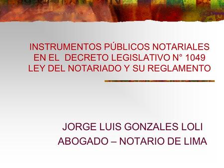 JORGE LUIS GONZALES LOLI ABOGADO – NOTARIO DE LIMA