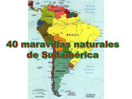 40 maravillas naturales de Sudamérica