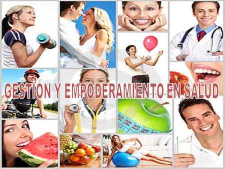 GESTIÓN EN SALUD “capacidad de conseguir y movilizar recursos de manera eficiente y eficaz… ganar capacidad de inducir y producir cambios… motivar tendencias.
