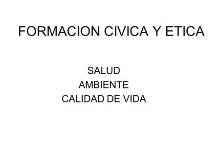FORMACION CIVICA Y ETICA