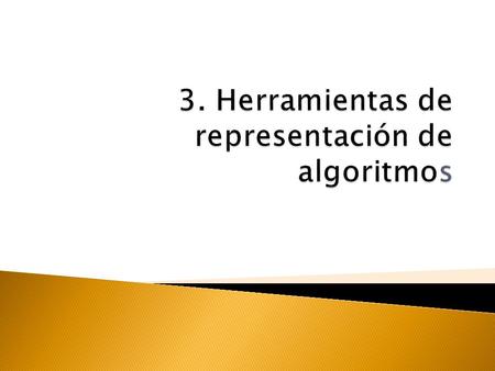 3. Herramientas de representación de algoritmos