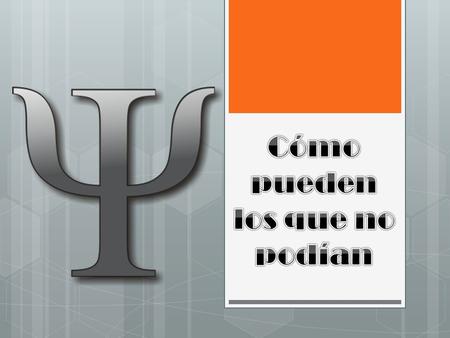 Cómo pueden los que no podían