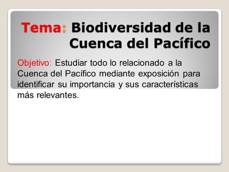 Tema: Biodiversidad de la Cuenca del Pacífico