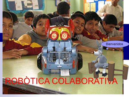 ROBÒTICA COLABORATIVA Bienvenidos. Diseñar una placa de circuito impreso.