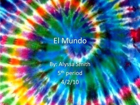 El Mundo By: Alyssa Smith 5 th period 4/2/10. Hace doscientos años: La gente viajaba a pie. Los hombres se lucharon en la guerra civil. La gente viajaba.
