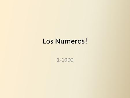 Los Numeros! 1-1000.