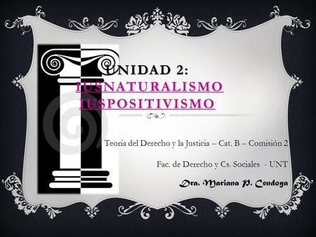 UNIDAD 2: IUSNATURALISMO Iuspositivismo