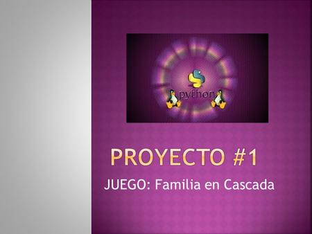 JUEGO: Familia en Cascada.  ¿Cuáles son las salidas?
