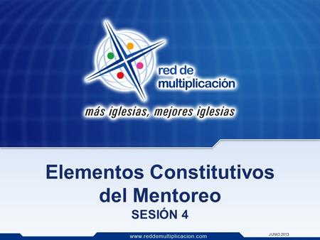 Elementos Constitutivos del Mentoreo SESIÓN 4 JUNIO 2013.