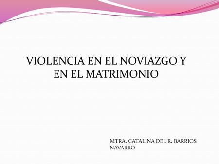 VIOLENCIA EN EL NOVIAZGO Y EN EL MATRIMONIO