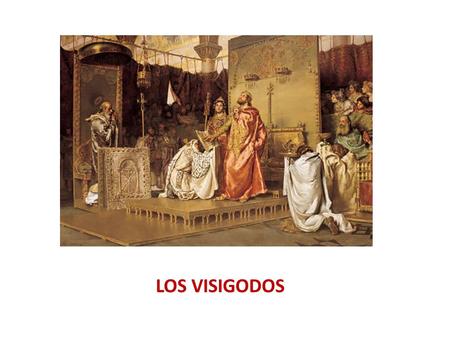 LOS VISIGODOS.