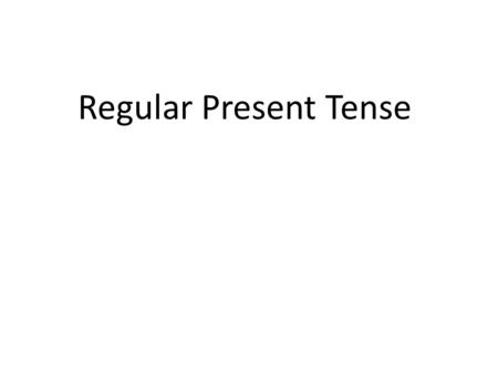 Regular Present Tense. 1.¿Por qué conjugamos? Why do we conjugate? 2. ¿Qué es el tiempo presente? What is present tense? 3. ¿Qué es un infinitivo? What.