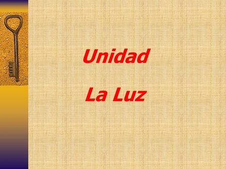 Unidad La Luz.