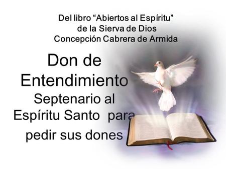 Del libro “Abiertos al Espíritu” Concepción Cabrera de Armida