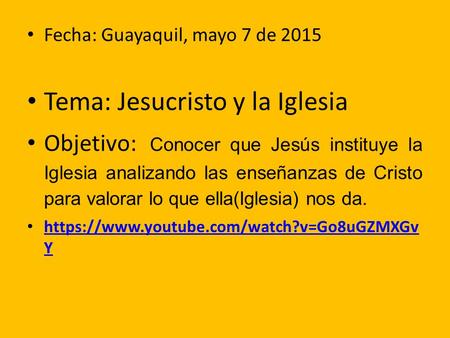 Tema: Jesucristo y la Iglesia