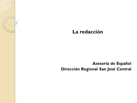 Asesoría de Español Dirección Regional San José Central