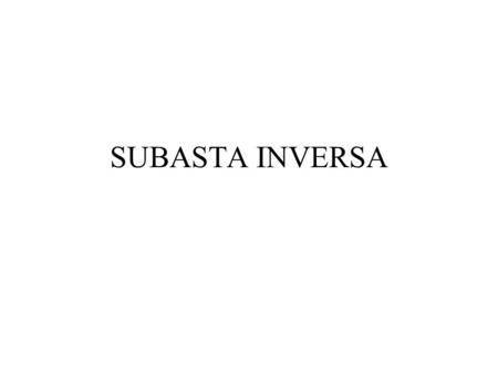 SUBASTA INVERSA. Particularidades Definición. Bienes o servicios comunes. Labor del OSCE. Inclusión y exclusión de fichas. Obligatoriedad de la modalidad.