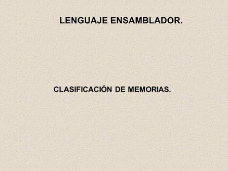 CLASIFICACIÓN DE MEMORIAS.