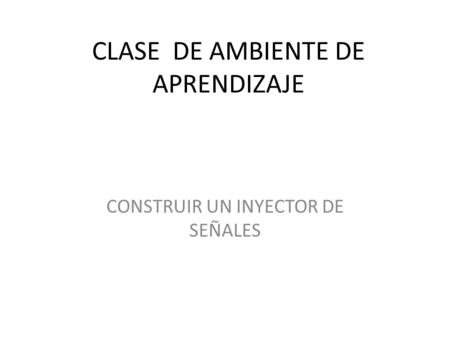 CLASE DE AMBIENTE DE APRENDIZAJE